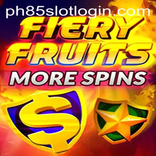 Discover the Thrills of FieryFruitsMoreSpins at PH85.COM