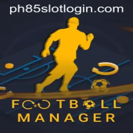 Unveiling the Dynamics of FootballManager and the Emerging Phenomenon PH85.COM