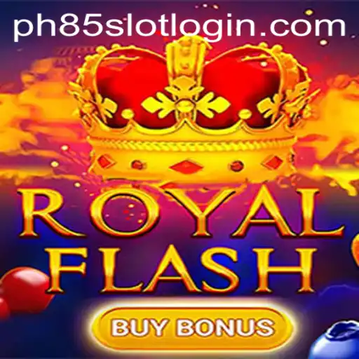 Experience the Thrill with RoyalFlashBuyBonus at PH85.COM